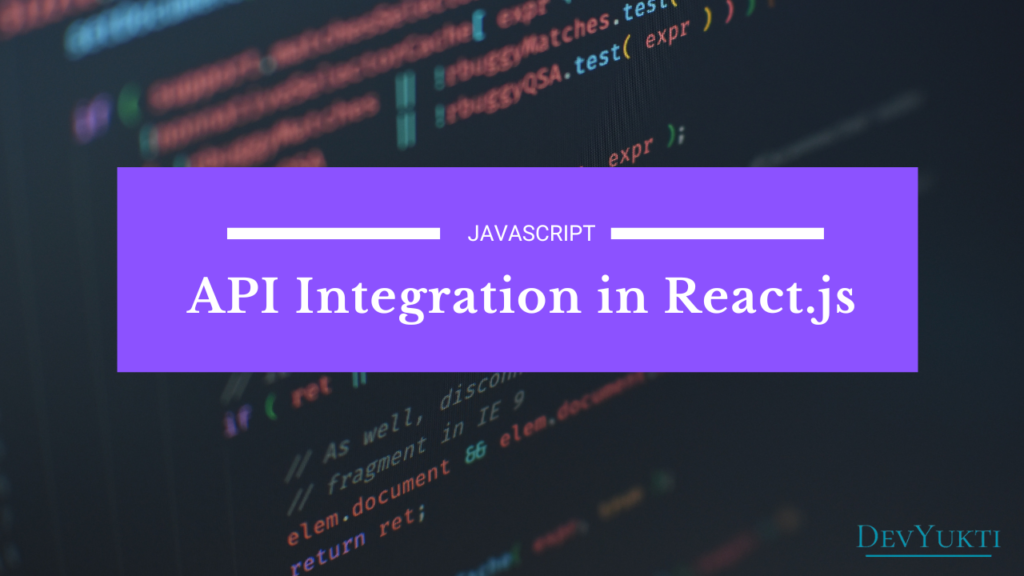 How to Integrate APIs in React.js: A Beginner-to-Expert Tutorial