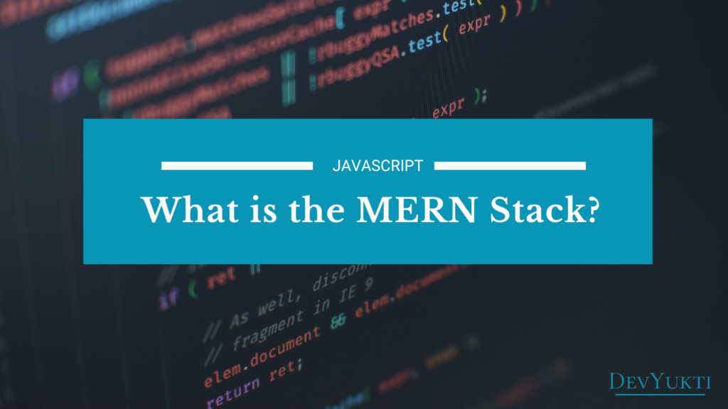 What is the MERN Stack? A Complete Guide for Beginners